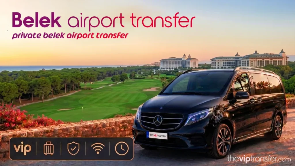 Private Belek Airport Transfer from Antalya Airport