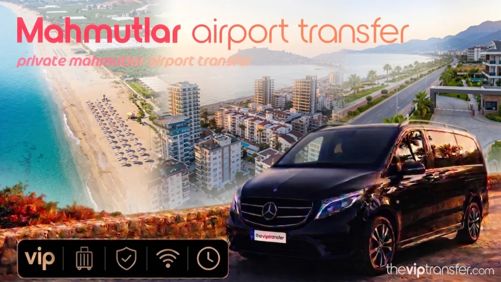 Private Mahmutlar Airport Transfer