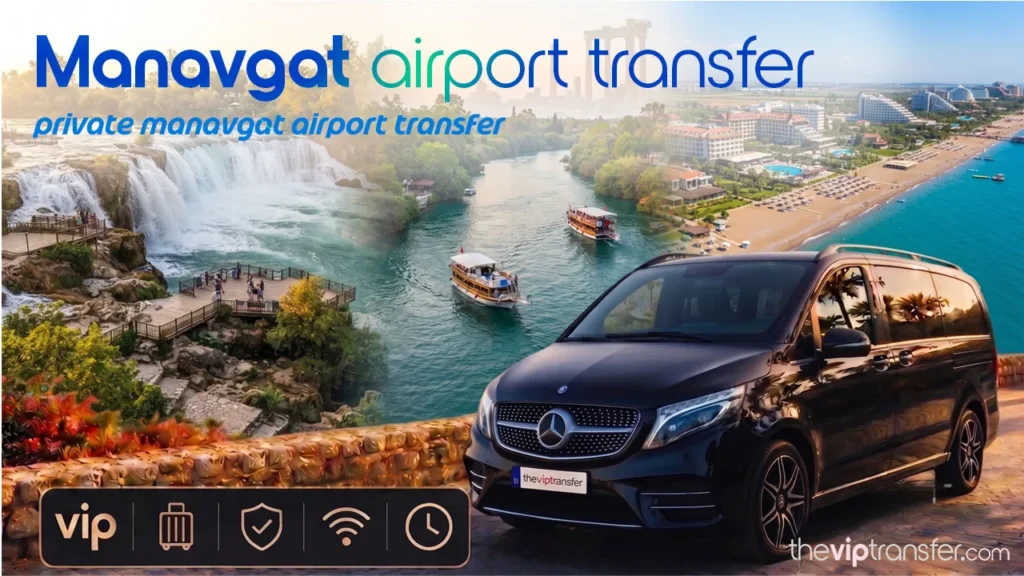 Private Manavgat Airport Transfer | Direct Transfers to Hotels & City Centre